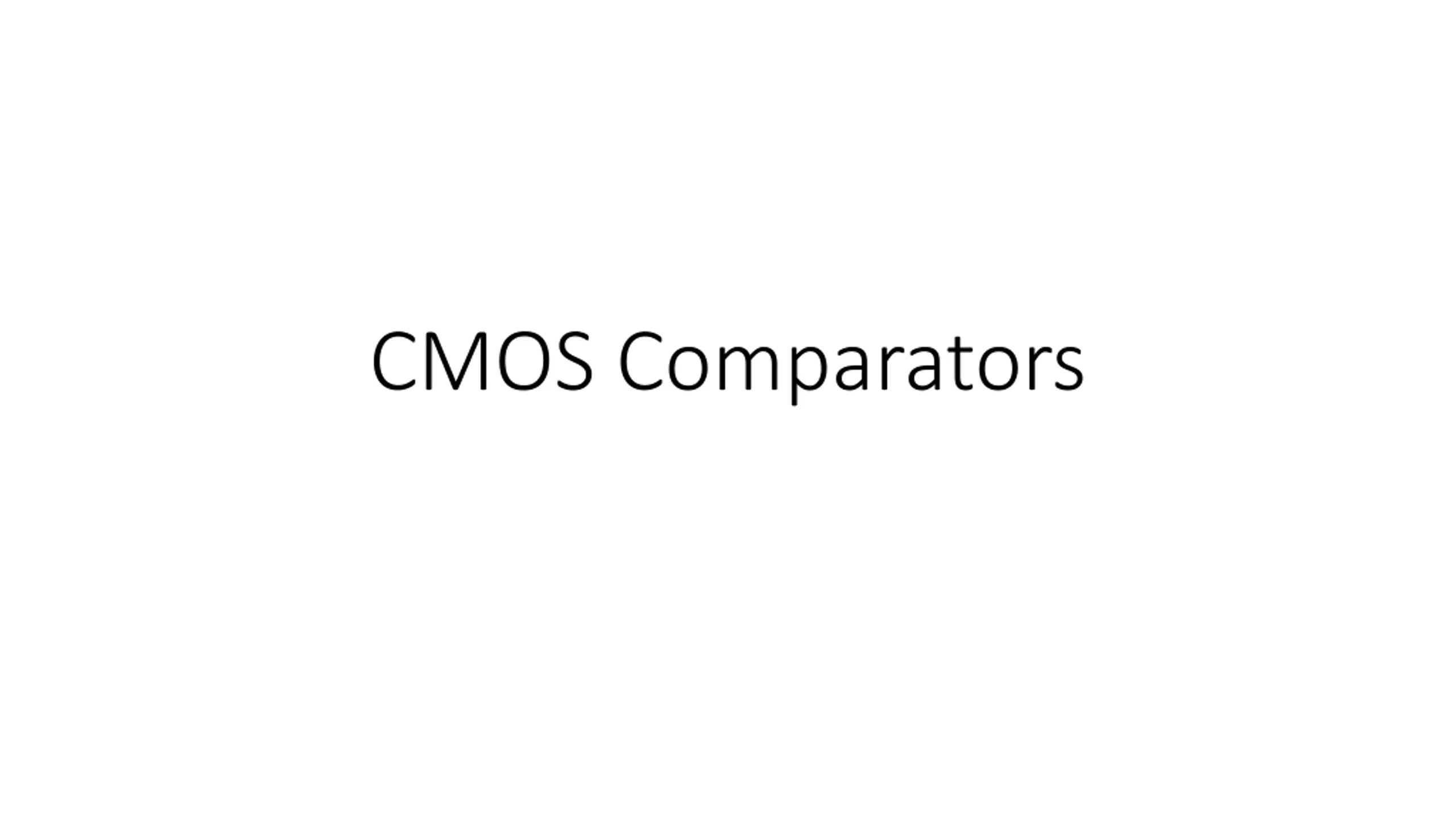 CMOS Comparators PPT | SlideOrbit