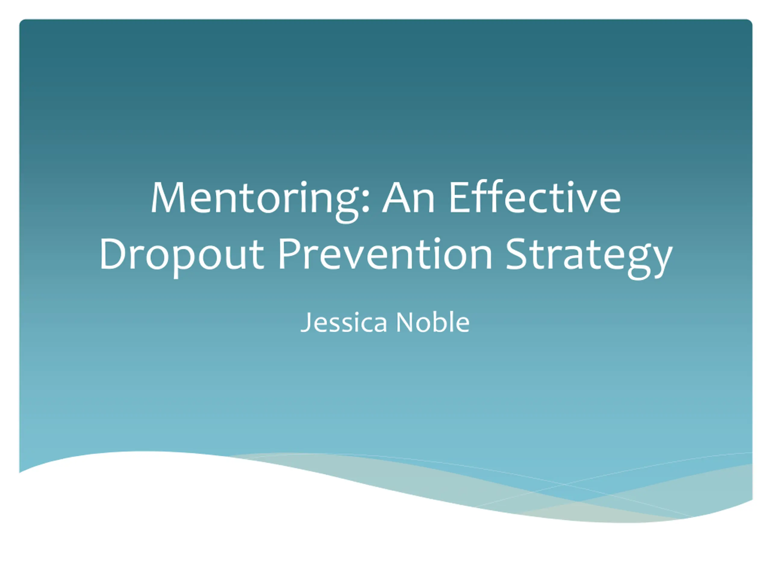 Mentoring: An Effective Dropout Prevention Strategy PPT | SlideOrbit