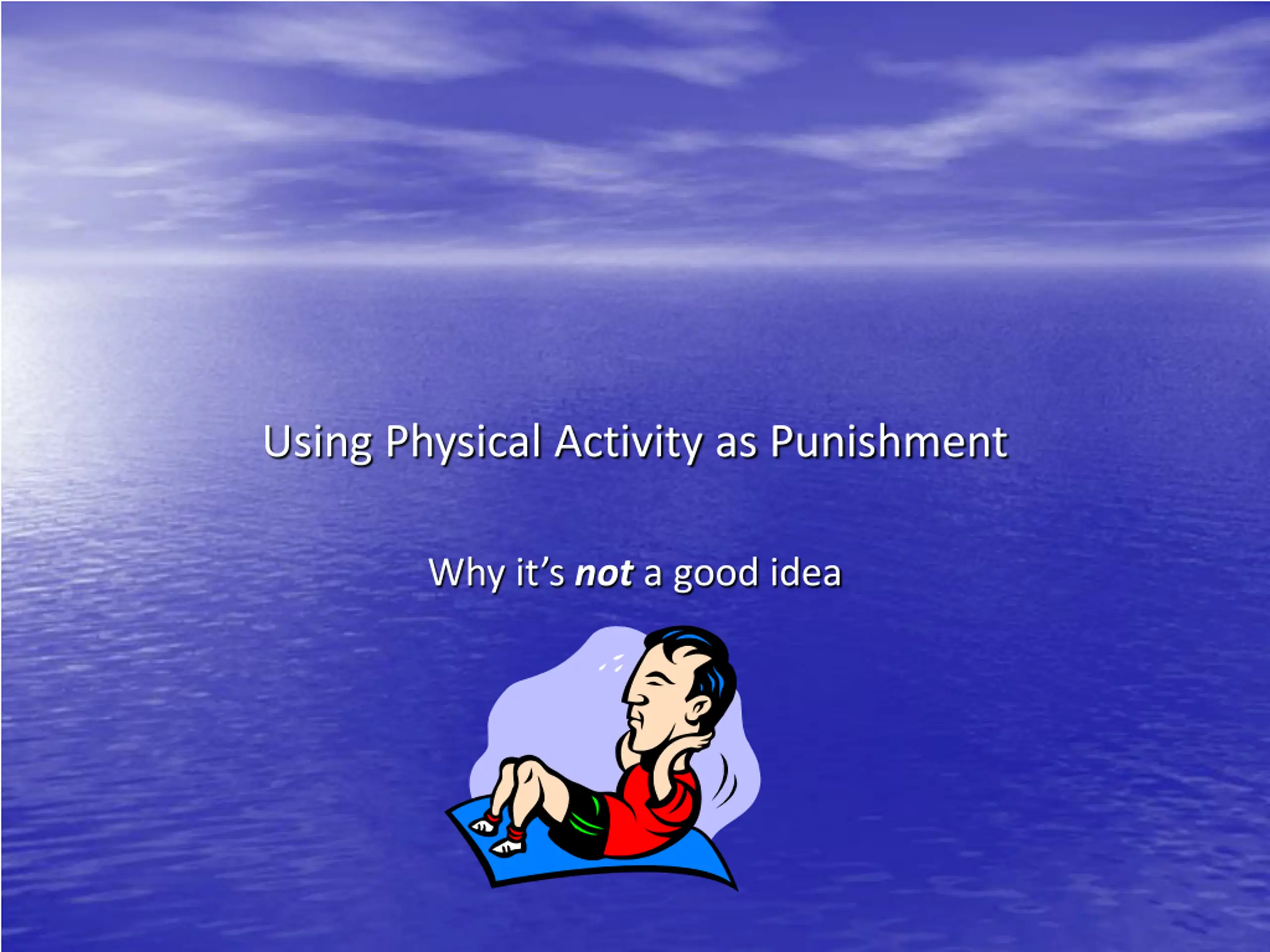 View User Activity Using Physical Activity as Punishment PPT | SlideOrbit